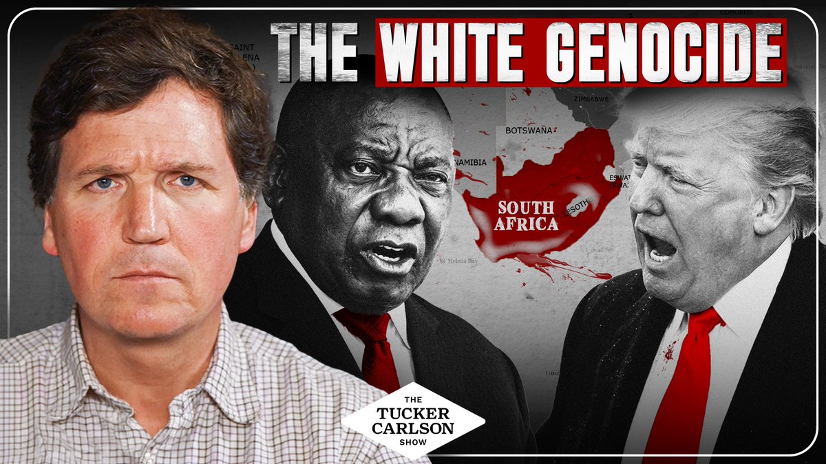 A promotional graphic for "The Tucker Carlson Show" features the headline "THE WHITE GENOCIDE" in bold red and white text, alongside a stylized map of South Africa highlighted in red. The image shows Tucker Carlson on the left in a checkered shirt, with a Black South African figure in a suit and red tie in the center, and a shouting figure on the right, all set against a grayscale background. The graphic visually supports the accompanying post's claim about alleged ethnic cleansing of white farmers in South Africa, framing the topic through the show's provocative headline.