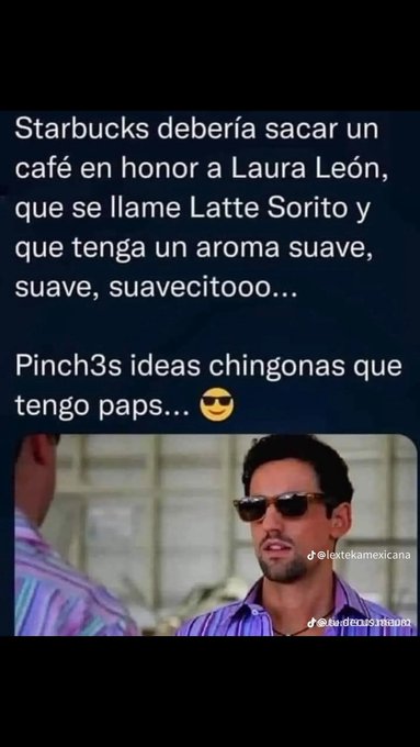 A social media post in Spanish discusses Starbucks creating a coffee in honor of Laura León called 'Latte Sorito', accompanied by a photo of a man wearing sunglasses and a purple striped shirt.