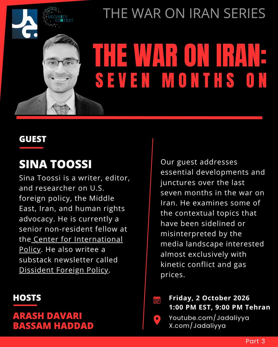 jadaliyya's tweet photo. We resume our series with this episode of “The War on Iran: Seven Months On,” with our special guest Sina Toossi @SinaToossi, in conversation with Bassam Haddad @4Bbassam and Arash Davari @adavari21

In his episode, Sina addresses essential developments and junctures over the last seven months in the war on Iran. He examines some of the contextual topics that have been sidelined or misinterpreted by the media landscape interested almost exclusively with kinetic conflict and gas prices.

Join us this Friday, 2 October 2026, 1:00 PM EST, 9:00 PM Tehran

Watch Live
https://t.co/1Hvrblb856
https://t.co/0qeV3ssZZn

Produced by Jadaliyya and Security in Context
