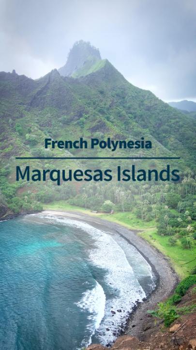 A scenic landscape view of lush green mountains rising above a tropical beach with a rocky shoreline and turquoise water, with overlay text reading 'French Polynesia' and 'Marquesas Islands'.