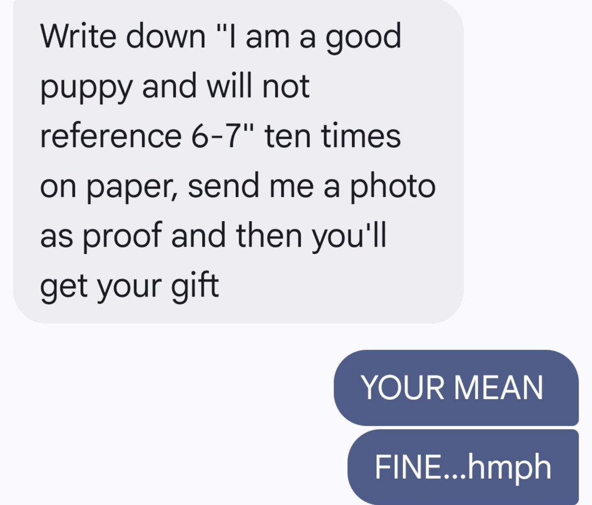 RewRewPaw's tweet photo. Made a "6-7" joke and my owner made me write lines or else I wouldnt get the gift they bought me....

Gift acquired:3 https://t.co/6Vt6uCsyTC