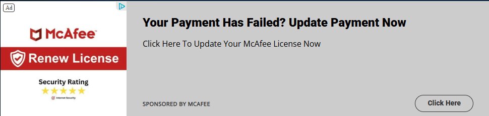 lenkaiser58's tweet photo. Why are these pop ups allowed? I have never had McAfee. I have never made a payment that failed. Why do companies think you will buy their product when they lie before you buy? Can you imagine what they would be like after you purchase? https://t.co/dOHsD4367c