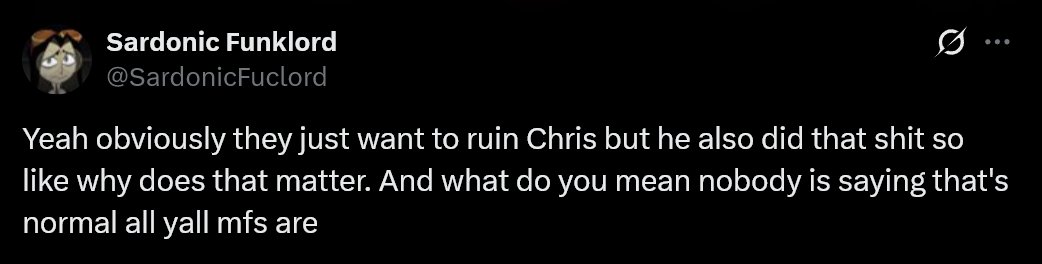 red_dempsey's tweet photo. "Yeah obviously they just want to ruin Chris but like why does that matter" https://t.co/0mnWjWmhGK