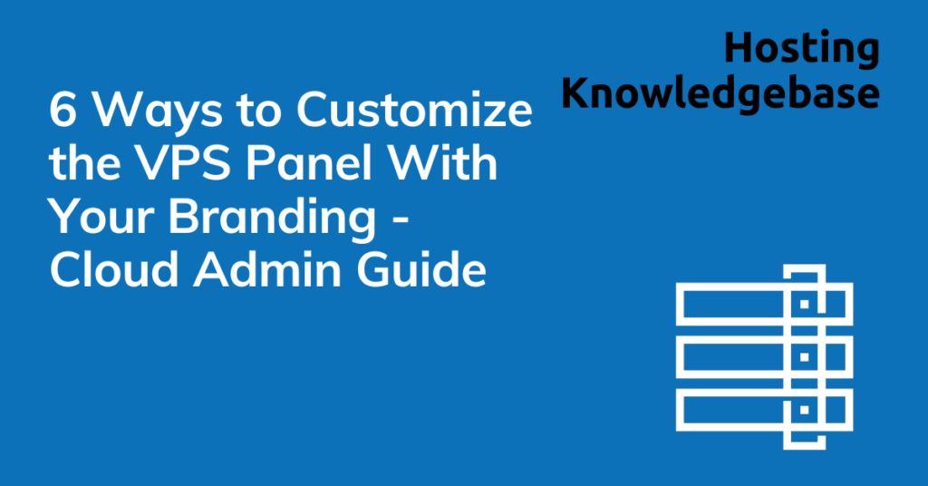 RadWebHosting's tweet photo. Updated Post: 6 Ways to Customize the VPS Panel With Your Branding – Cloud Admin Guide
#Cloud #Guides #Partners #VPS
https://t.co/jDJqAl7F8S https://t.co/Z1pDqoSHTL