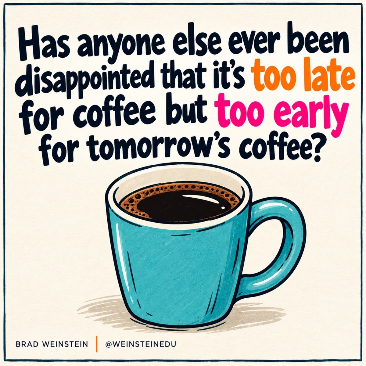 WeinsteinEdu's tweet photo. Every educator has done this calculation: How badly do I need coffee right now, and how much do I also enjoy sleeping tonight?

That late-afternoon cup can feel like an excellent decision for about twenty minutes. Then bedtime arrives and suddenly you are reviewing your choices.

Somehow, tomorrow morning’s coffee still feels much too far away.