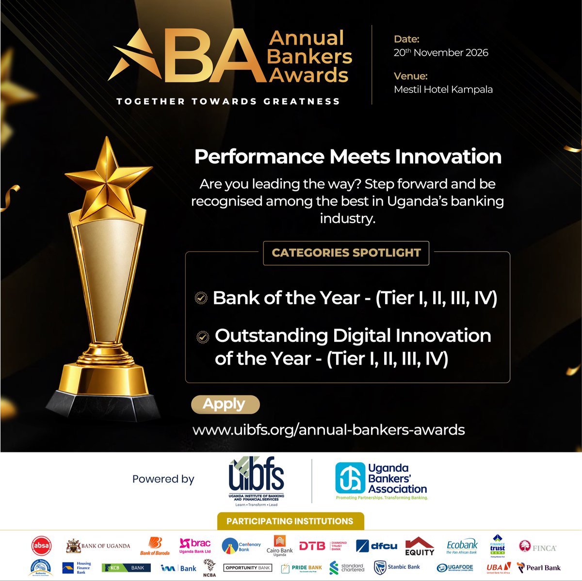 ibfsUg's tweet photo. Call for Submissions: Annual Bankers Awards 2026

Is your institution setting the benchmark for banking excellence and digital innovation?

Step forward, showcase your achievements and earn recognition at the 2026 Annual Bankers Awards.

Bank of the Year – Tier I, II, III & IV
Outstanding Digital Innovation of the Year – Tier I, II, III & IV

Closing Date: 26th October 2026
Awards Ceremony: 20th November 2026
Venue: Mestil Hotel, Kampala

Submit your entry: https://t.co/KxeWUQdmhY

Together Towards Greatness.

#AnnualBankersAwards2026 #UIBFS #TogetherTowardsGreatness