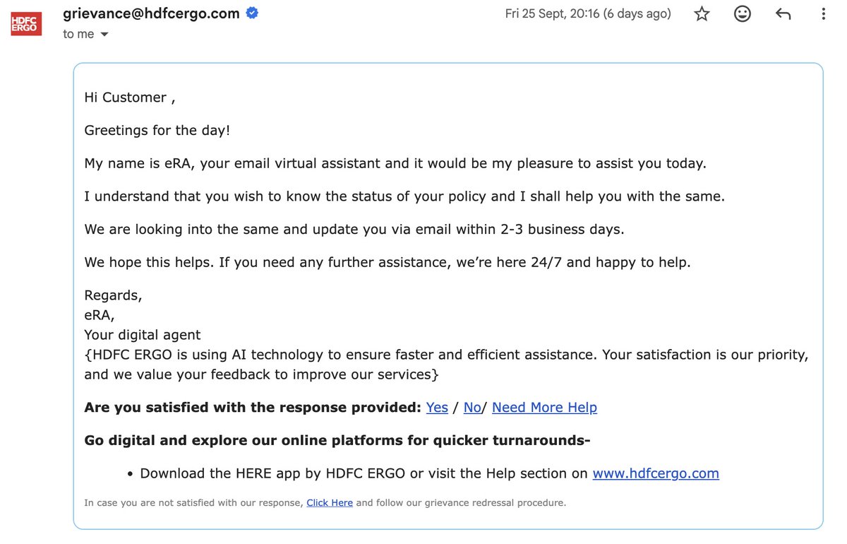 nimitkumar's tweet photo. Hey @HDFCERGOGIC , allow me to point out what is wrong with your support:
1. you are using a really dumb system - I need to update the policy members and for some reason you think I need to know the status. Someone has sold you a poor software with the label of AI
2. When your AI confirms 6 days ago that they will respond in 2-3 days, make sure this happens.
3. There is no support channel where I can talk to a human - time to make clear guidelines on this @irdaindia