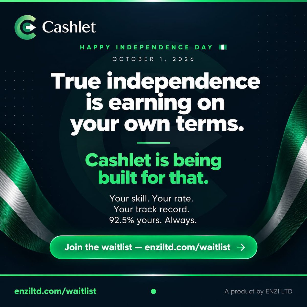 Enzi_ltd's tweet photo. True independence is having the freedom to put your skills to work on your own terms. 🇳🇬
Your skill. Your rate. Your track record.
That’s what Cashlet is being built for.
Happy Independence Day, Nigeria. 💚🤍💚
Join the waitlist: https://t.co/n8MQHzgZ3L
#Cashlet #NigeriaAt66 #IndependenceDay #ENZILTD #Tasker #NigeriaTech @InsideOsogbo