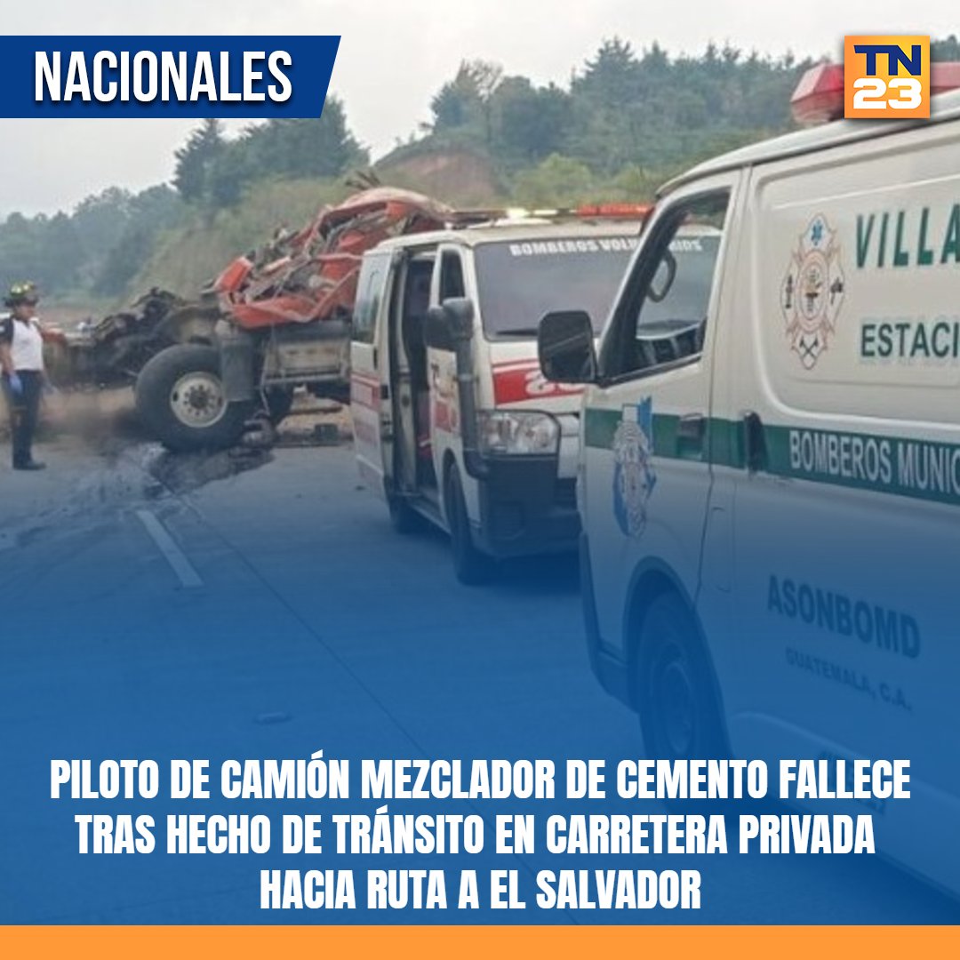 TN23NOTICIAS's tweet photo. 🚨 #Piloto de #camión #mezclador de #cemento #fallece tras #hecho de #tránsito en #carretera #privada hacia #RutaAElSalvador ➡️ https://t.co/ieTlzgWRHv https://t.co/UUwwGtXaUU