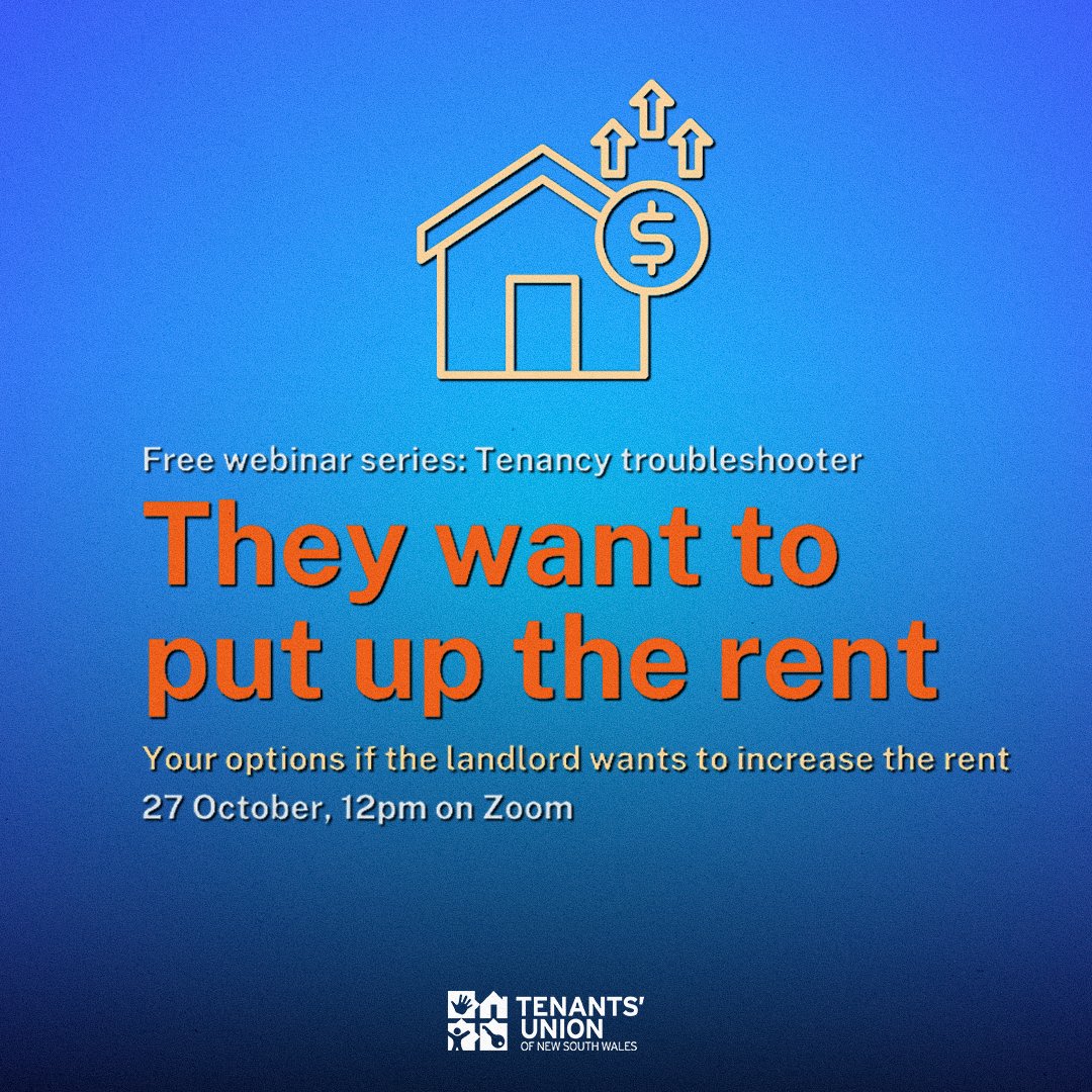 TUNSW's tweet photo. They want to put up the rent. What now? Getting a rent increase notice can be stressful, but there are questions you can ask before you move out or agree to pay more.

Join us for a free webinar Tuesday 27 October, 12pm, on Zoom, register here: https://t.co/4CCrXlDD7c https://t.co/73b3XnVETj