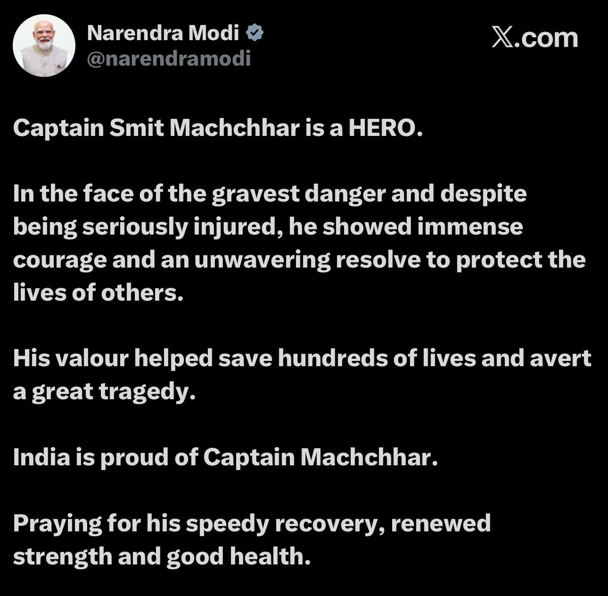 IndiainAtlanta's tweet photo. Prime Minister @narendramodi : 

Captain Smit Machchhar is a HERO.

In the face of the gravest danger and despite being seriously injured, he showed immense courage and an unwavering resolve to protect the lives of others. 

His valour helped save hundreds of lives and avert a great tragedy.

India is proud of Captain Machchhar. 

Praying for his speedy recovery, renewed strength and good health.