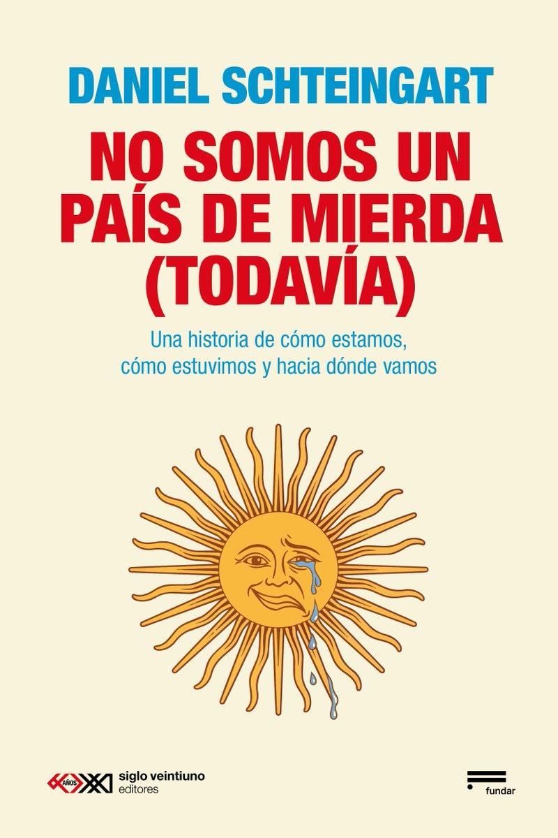 danyscht's tweet photo. ¿Por qué Argentina no es un país de mierda (todavía)?

Desde hoy, en librerías de todo el país. https://t.co/I42eveozGG