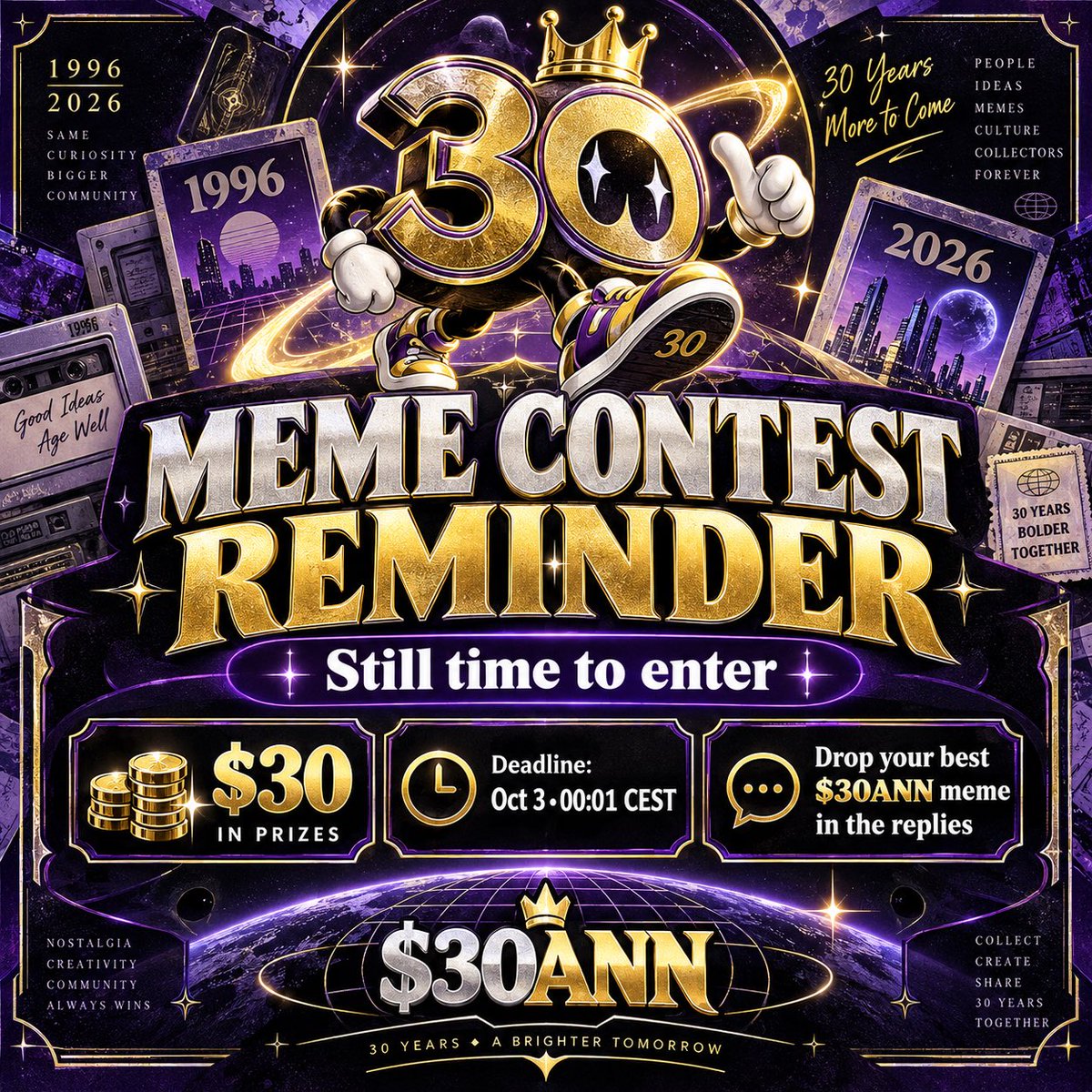 30ANNToken's tweet photo. 🚨 MEME CONTEST REMINDER 🚨

Still time to show us what you’ve got. 👀🔥

Create your best $30ANN meme and drop it in the replies.

💰 $30 in prizes
⏰ Deadline: October 3 — 00:01 CEST

Funny. Creative. Completely unhinged.
We want to see it all. 😂🃏

Let’s cook. 🔥

#30ANN #MemeContest #CryptoMemes