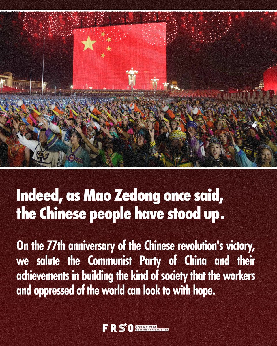 freedomroadorg's tweet photo. On October 1st, 1949, the People's Republic of China was established. 

For 77 years, the Communist Party of China has led an unparalleled society-wide transformation. Once a poor country ruled by feudal lords, ruthlessly plundered and exploited by foreign powers, the Chinese people have thrown off their chains and built a flourishing country that leads the world in many respects, from poverty alleviation to the development of advanced technologies. 

Indeed, as Mao Zedong once said, the Chinese people have stood up. On the 77th anniversary of the Chinese revolution's victory, we salute the Communist Party of China and their achievements in building the kind of society that the workers and oppressed of the world can look to with hope.