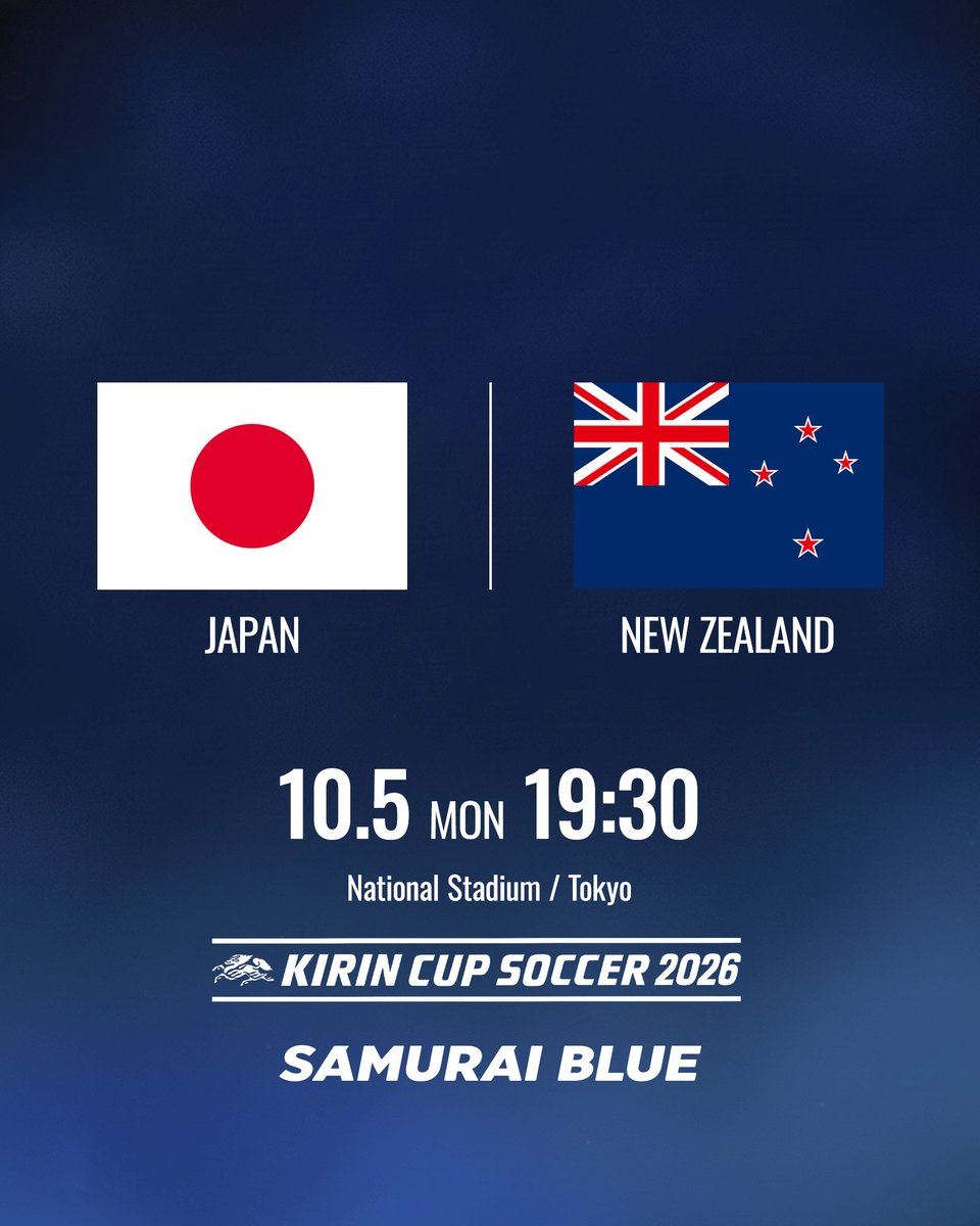 jfa_samuraiblue's tweet photo. 🔹𝗦𝗔𝗠𝗨𝗥𝗔𝗜 𝗕𝗟𝗨𝗘🔹
\\⚽️対戦国決定⚽️//

🏆キリンカップサッカー2026
🗓10.5(月) ⌚️19:30(予定)
🆚ニュージーランド代表🇳🇿
🏟国立競技場(東京)
📺テレビ朝日系列全国ネット生中継
📱TVerライブ配信
📱ABEMAライブ配信
📱DAZNライブ配信

#サッカー日本代表 https://t.co/EQSeCMJD4p