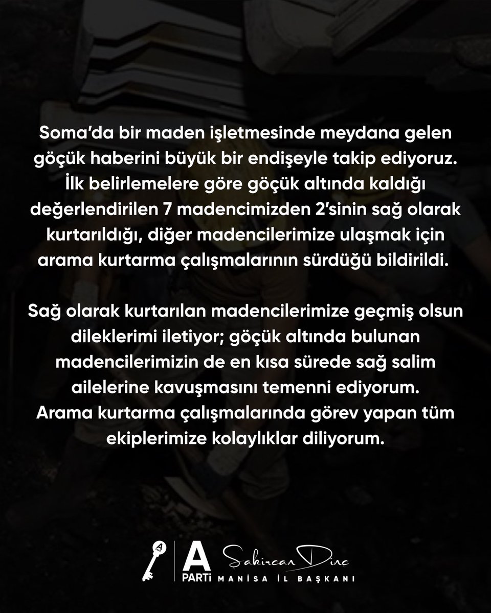 apartimanisa's tweet photo. Soma’da bir maden işletmesinde meydana gelen göçük haberini büyük bir endişeyle takip ediyoruz. İlk belirlemelere göre göçük altında kaldığı değerlendirilen 7 madencimizden 2’sinin sağ olarak kurtarıldığı, diğer madencilerimize ulaşmak için arama kurtarma çalışmalarının sürdüğü bildirildi. 

Sağ olarak kurtarılan madencilerimize geçmiş olsun dileklerimi iletiyor; göçük altında bulunan madencilerimizin de en kısa sürede sağ salim ailelerine kavuşmasını temenni ediyorum.

Arama kurtarma çalışmalarında görev yapan tüm ekiplerimize kolaylıklar diliyorum.