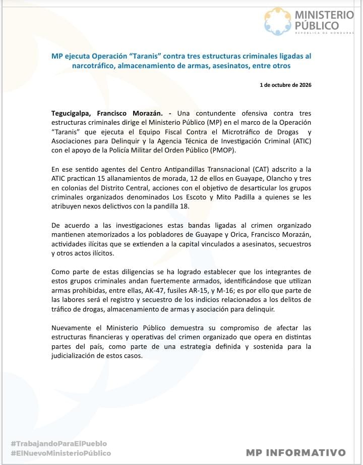 MP_Honduras's tweet photo. #MPInforma
¡En marcha la Operación "Taranis!
El Ministerio Público a través de la Agencia Técnica de Investigación Criminal #ATIC ejecuta una contundente ofensiva contra tres estructuras criminales ligadas al narcotráfico, almacenamiento de armas y asesinatos.
A través de la ATIC y con apoyo de la Policía Militar del Orden Público @PMOPHN , se están practicando 15 allanamientos de morada: 12 en Guayape (Olancho) y 3 en colonias del Distrito Central.
El objetivo de estas acciones es desarticular a los grupos criminales organizados "Los Escoto" y "Mito Padilla", a quienes se les atribuyen nexos delictivos con la Pandilla 18.