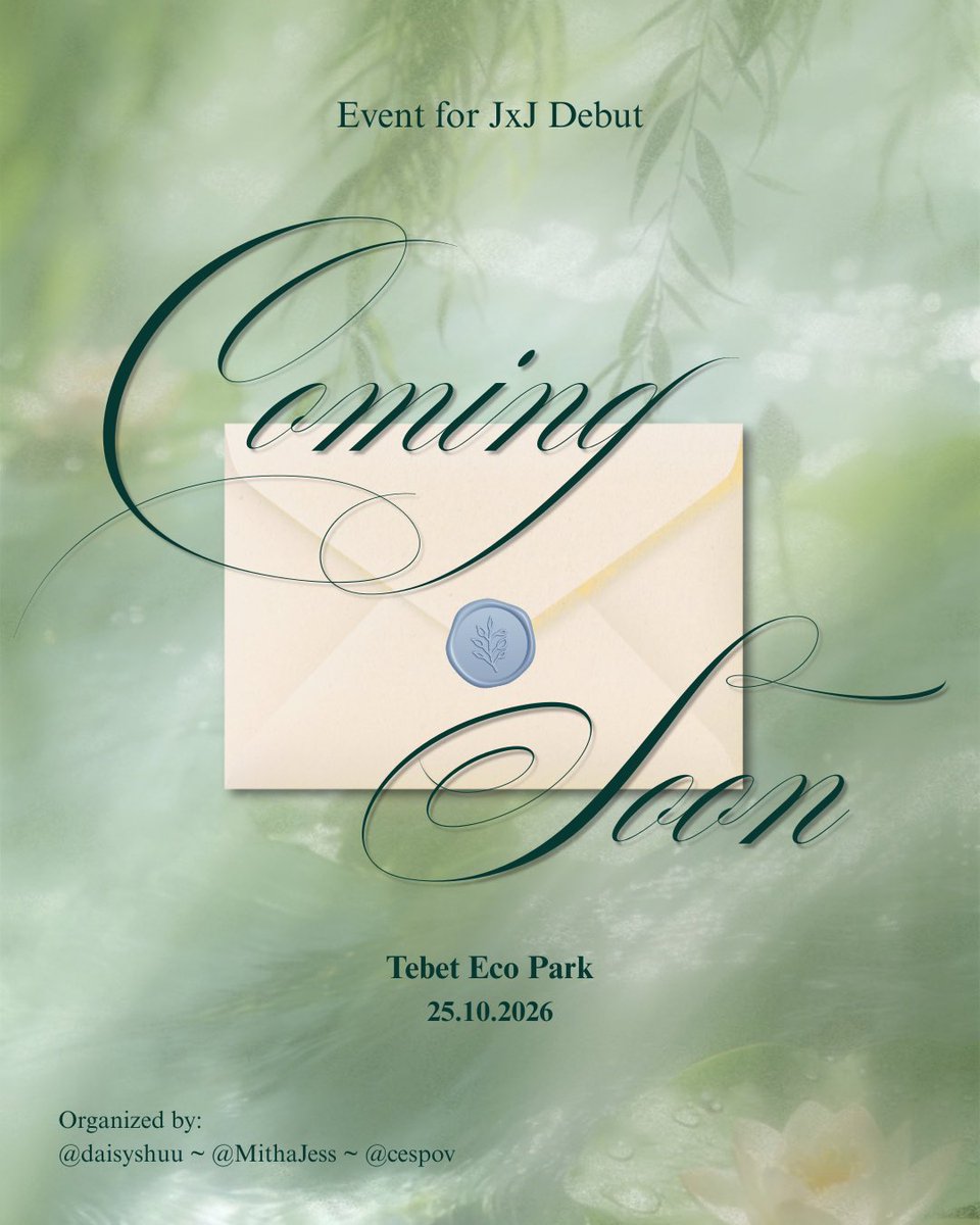 MithaJess's tweet photo. EVENT For JxJ DEBUT

✨COMING SOON✨

📅 25 October 2026
📍Tebet Eco Park

By:
@daisyshuu ~ @MithaJess ~ @cespov https://t.co/675DX2KApX