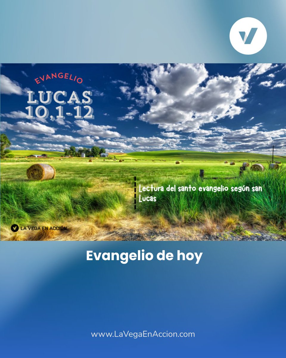 LaVega_enAccion's tweet photo. En el Evangelio, Jesús envía a 72 discípulos de dos en dos para anunciar el Reino de Dios. Les pide confiar en la providencia, llevar paz a cada casa, atender a los enfermos y proclamar que el Reino está cerca.

#Evangelio
#Jesús
#SanLucas
#Fe 

 🌐  https://t.co/UTLEiSGjXv https://t.co/QLWYEHban2
