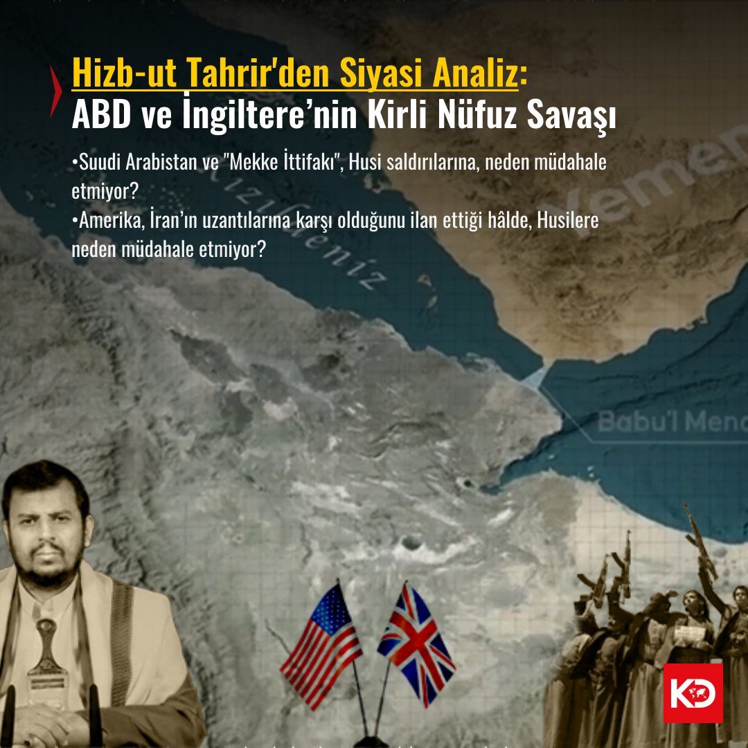 KokluDegisim's tweet photo. Hizb-ut Tahrir'den Siyasi #Analiz: ABD ve İngiltere’nin Kirli Nüfuz Savaşı

📌Suudi Arabistan ve "Mekke İttifakı", #Husi saldırılarına, neden müdahale etmiyor?

📌Amerika, İran’ın uzantılarına karşı olduğunu ilan ettiği hâlde, Husilere neden müdahale etmiyor?
