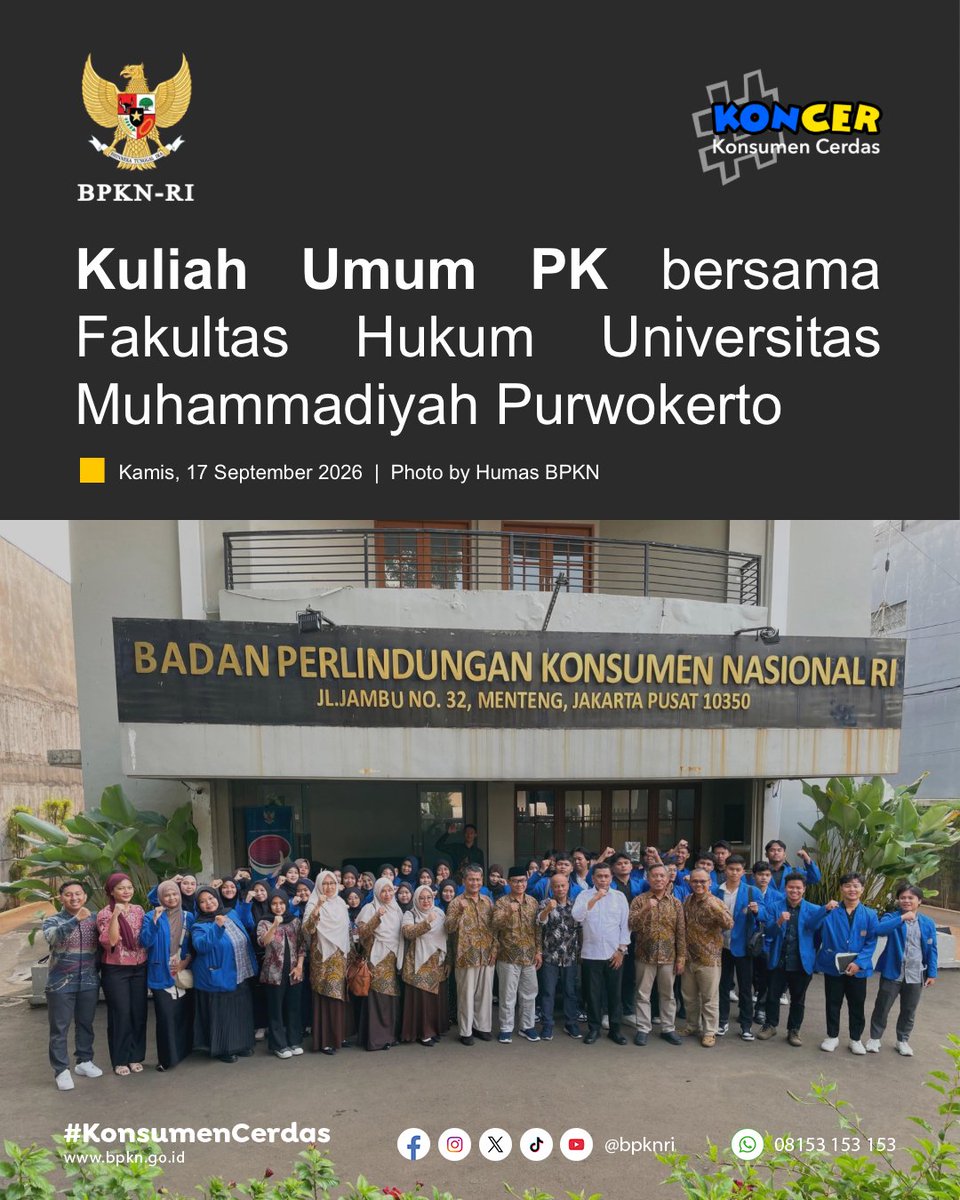 BPKN_RI's tweet photo. Advokasi Perlindungan Konsumen - Mahasiswa Universitas Muhammadiyah Purwokerto (UMP)

17 September 2026 - BPKN menerima kunjungan akademik mahasiswa-mahasiswa dari Universitas Muhammadiyah Purwokerto (UMP). https://t.co/m0FZyluk5e