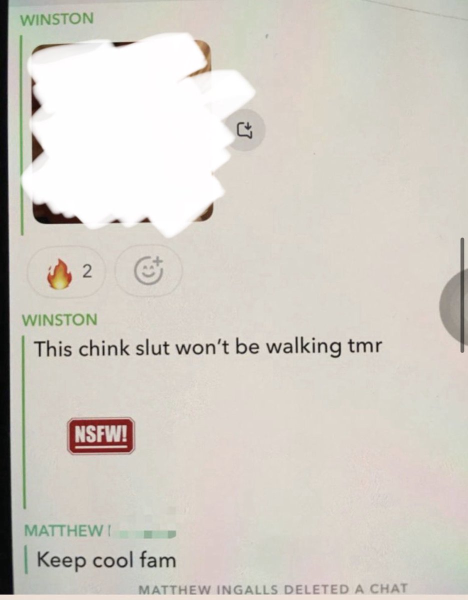 emkenobi's tweet photo. I have received an extremely disturbing dm that contained a link to an alleged telegram groupchat with tons of screenshots of the Cornell 7 rapists sharing nude images of a girl and bragging about it. It was also found on 4chan and dates back to 2024 when the rapes took place. I do not know if the girl in the images is the victim or someone else. 

Winston, Matthew, Johnathan, Diego, and both Scott Norris and Scott Kretzschmar are seen participating  in the messages and sharing imagery of the girl on Snapchat. 

These are some of the messages 

In one of the snapchats Johnathan says “I think she fell asleep” as he’s ejaculating on her face and showing a photo of what looks like a girl passed out. 

Winston is also encouraging them and messages “post more.”

Diego says “Imma miss tonight fkkk”

They appear to be trying to find another girl to invite over and Scott K says “Better not be a fatty again”

Matthew then sends them a nude photo he received from a girl saying “JHU fatty sent me this btw” 

It seems like they often had group sex together based off these messages. 

They then share an image of a girl to which Jonathan says “Yuck. I wish she worked out half as hard as she sucked dick.” 

Winston also uses a slur and says “This ch**k slut won’t be walking tomorrow” 

This is some of the grossest things I’ve seen and it is clear they knew exactly what they were doing and were degrading women. These messages also prove this did not happen once and they have a history of looking for women to invite over. I do not know if the media has seen these messages but they are now public. Some of the girls faces are blurred but some aren’t. For that reason I do not feel comfortable posting a direct link to the channel. I will share a few of the messages where the girls cannot be identified as well as proof of what I posted above with the girls image blurred out.