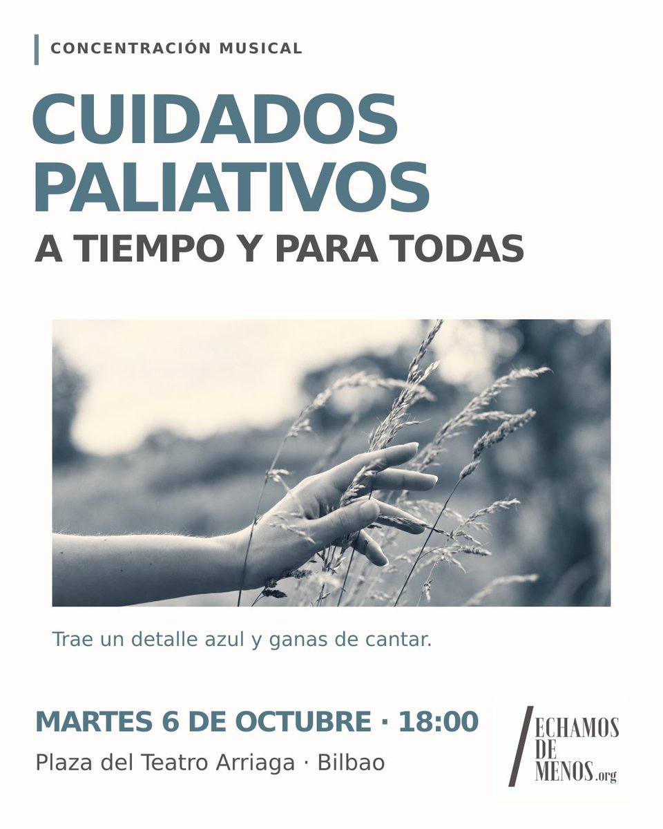 aspanovas's tweet photo. CUIDADOS PALIATIVOS. A TIEMPO Y PARA TODAS. 💙 

Un derecho legal que no está garantizado.
No añadamos sufrimiento al sufrimiento.

📅 6 de octubre · 18:00
📍 Bilbao: Plaza del Teatro Arriaga

Trae algo azul y ganas de cantar. 🎶 https://t.co/XtG3dl1y9Y