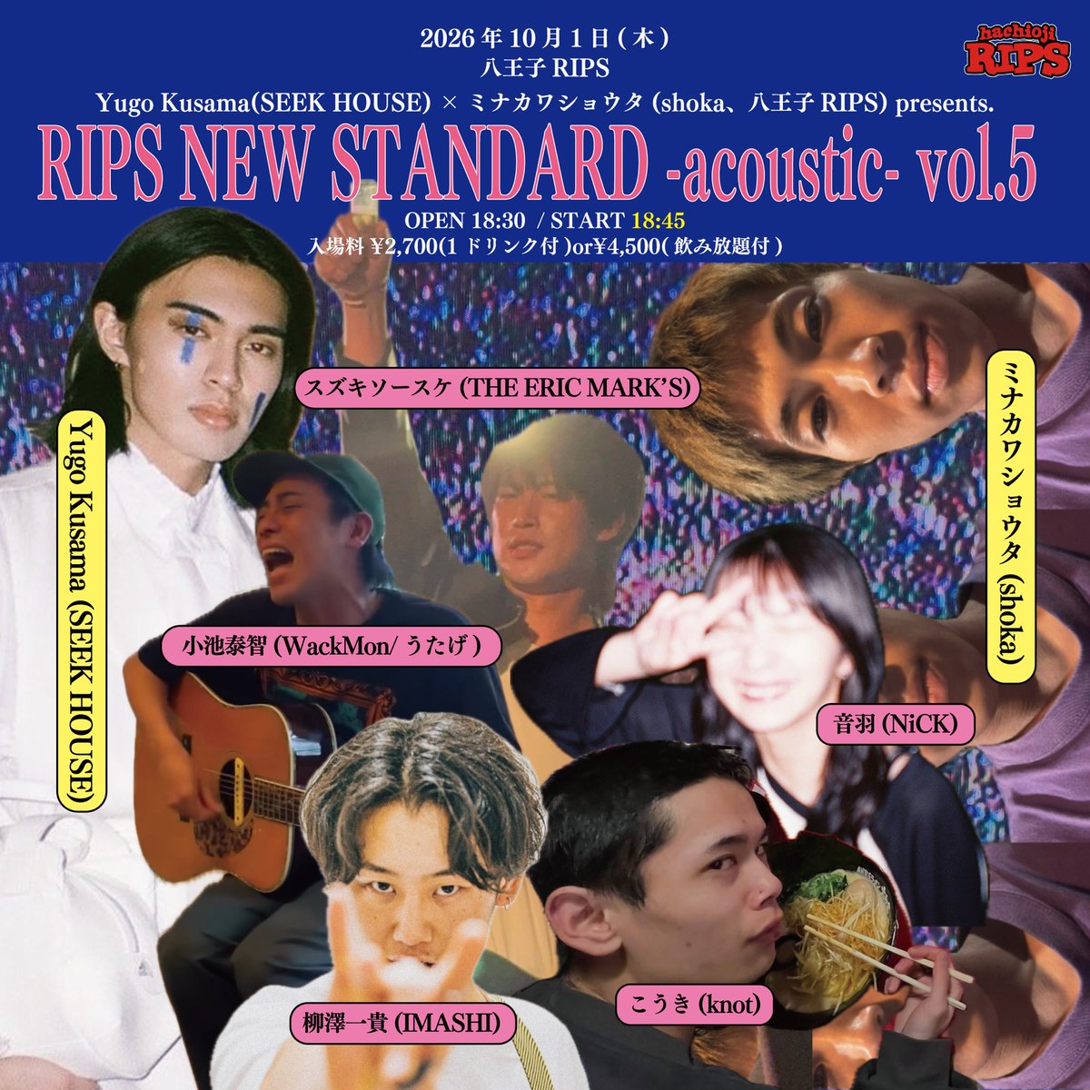 hachiojiRIPS's tweet photo. 本日こちら！
RIPS NEW STANDARD -acoustic- vol.5

【出演】
Yugo Kusama(SEEK HOUSE)
ミナカワショウタ(shoka)
こうき(knot)
小池泰智(WackMon/うたげ)
柳澤一貴(IMASHI)
スズキソースケ(THE ERIC MARK'S)
音羽(NiCK)

OPEN 18:30 / START 18:45
入場料 ¥2,700(1ドリンク付)or¥4,500(飲み放題付) https://t.co/BYRvuZ2vKG