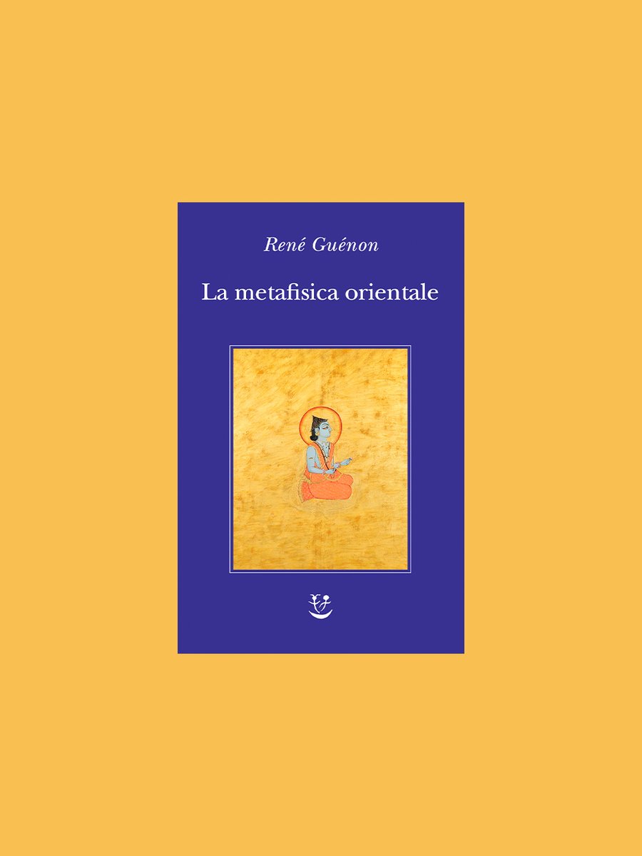 adelphiedizioni's tweet photo. 4. “La metafisica orientale” di René Guénon. Traduzione di Svevo D’Onofrio. https://t.co/L2YyK7Lz6H