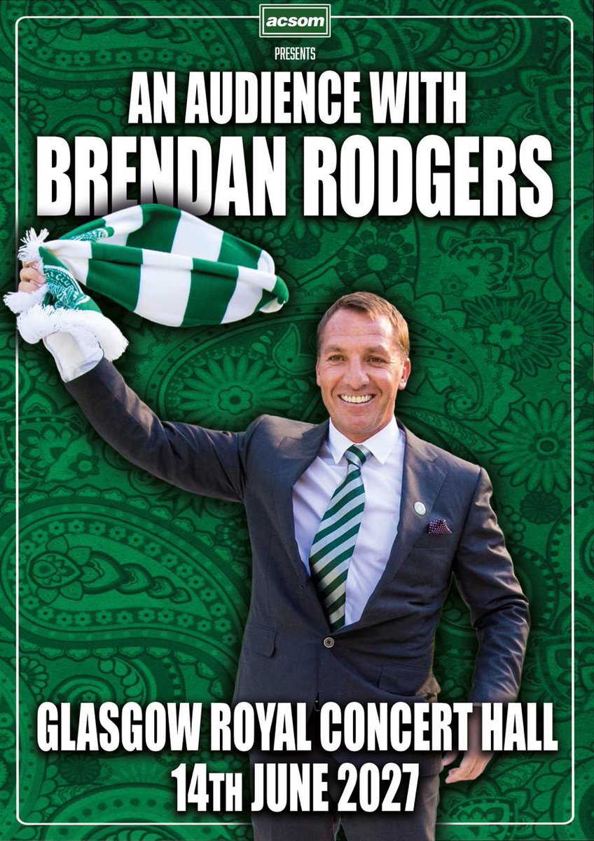 ACSOMPOD's tweet photo. ⚠️ EVENT ANNOUNCEMENT! ⚠️

🍀 BRENDAN RODGERS is joining A Celtic State of Mind live at Glasgow Royal Concert Hall on 14th June 2027!

🎟️ Tickets are ON SALE TOMORROW: https://t.co/toGrbZYvw4 https://t.co/Jd1L3Navhj