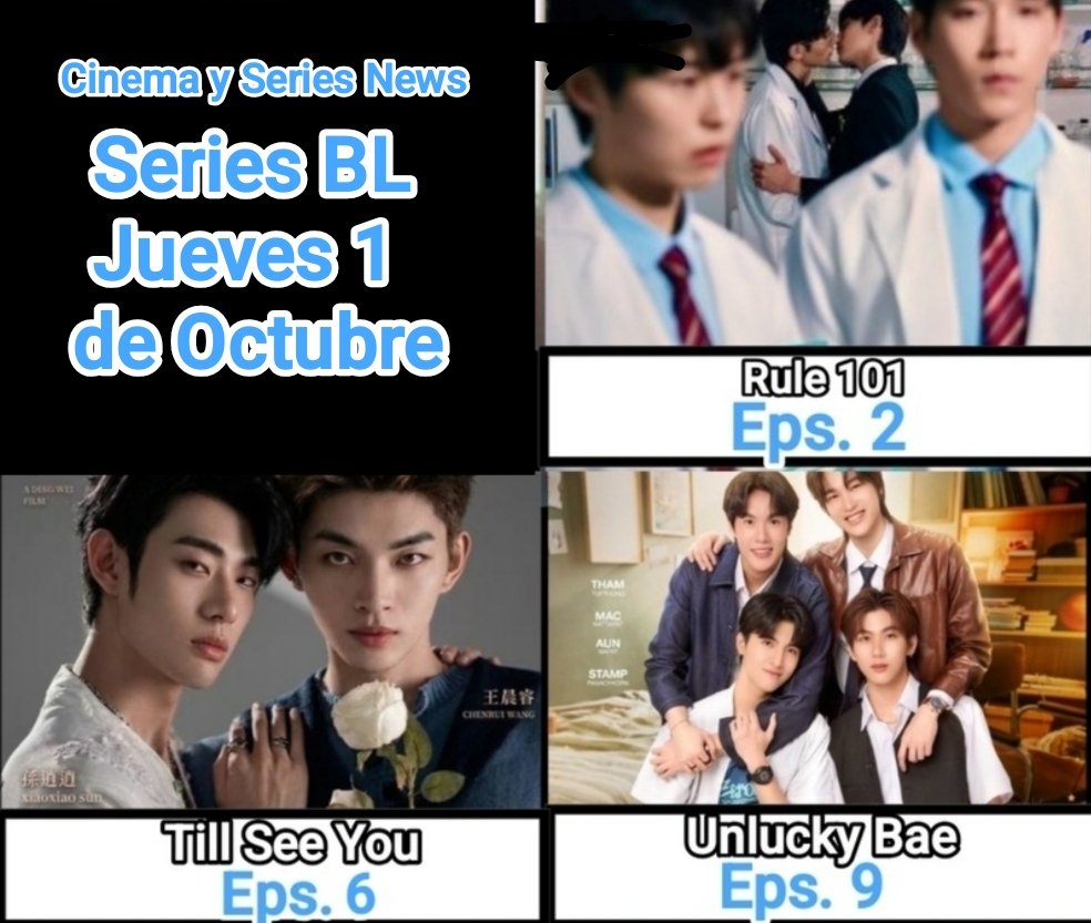 CinemaSerieNews's tweet photo. #Estreno #seriesbl Jueves 1 Octubre #UnluckyBaeEp9 #MacNattapat #ThamTupthong #TillISeeYouEp6 #WangChenrui #SunXiaoxiao #Rule101Ep2 #MyeongCheol #JungHyunWoong #Tendencias #series2026 #estrenos2026 #bljapon #btaiwan #bcorea #blthai #blchino https://t.co/TVmj7Qlcrm