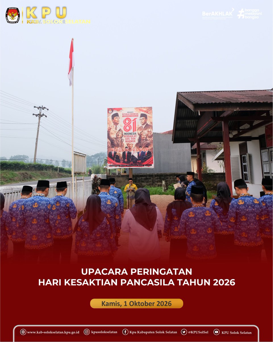 KPUSolSel's tweet photo. #TemanPemilih, Komisi Pemilihan Umum Kabupaten Solok Selatan melaksanakan peringatan hari kesaktian Pancasila yang di selenggarakan di halaman Kantor KPU Kabupaten Solok Selatan, Kamis (01/10/2026). Peringatan berlangsung khidmat dihadiri jajaran pimpinan dan-- https://t.co/KcK63g9aHF