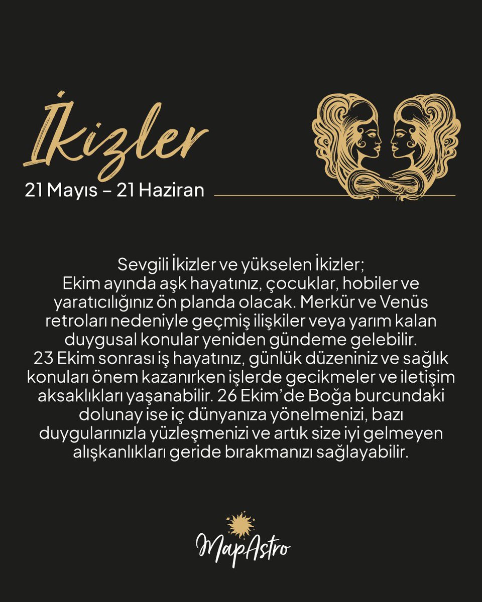 Mapastroapp's tweet photo. ✨ Ekim ayında Koç, Boğa, İkizler ve Yengeçleri neler bekliyor?

Bu dört burç için Ekim, “geçmiş yeniden kapıyı çalabilir” dedirten bir ay! 👀 Venüs ve Merkür retrolarıyla eski aşklar, yarım kalan konuşmalar, aile meseleleri ve geçmişten gelen konular yeniden gündeme gelebilir. 💌

♈ Koç: İlişkiler ve para
♉ Boğa: İş, ilişkiler ve hayatında önemli bir netleşme
♊ İkizler: Aşk, geçmiş ilişkiler ve içsel dönüşüm
♋ Yengeç: Aile, ev, aşk ve gelecek planları

🌕 26 Ekim Boğa Dolunayı ise her biri için farklı bir alanda “artık karar zamanı” etkisi yaratabilir.

Senin burcun ve yükselenin hangisi? 👇 Yorumlara ikisini de yaz! Belki Ekim’in asıl sürprizi yükseleninde saklıdır. 🔮✨

Detaylı ve sana özel yorumlar için MapAstro App’te doğum haritana bakmayı unutma. 🌙
