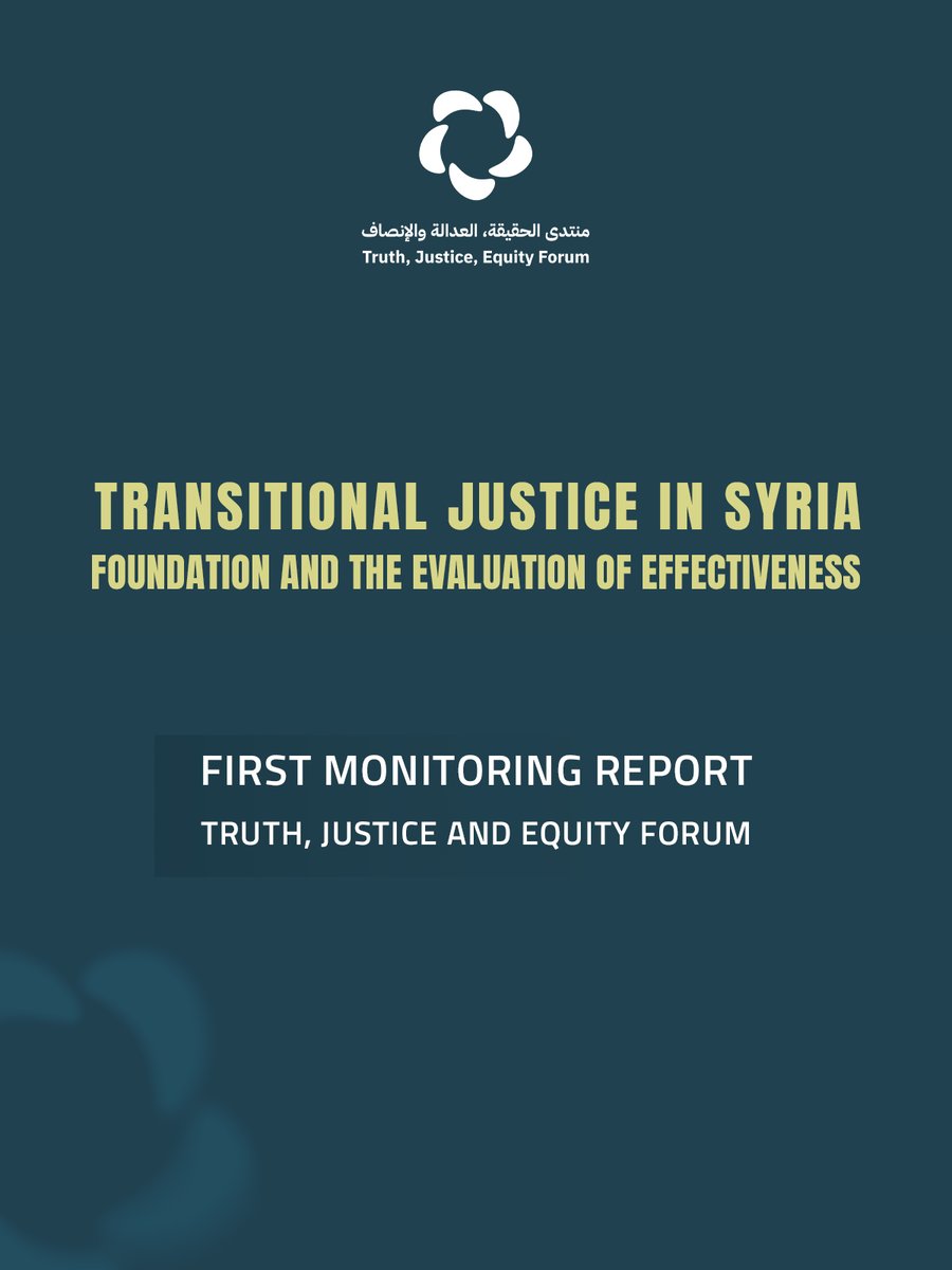 ImpunityWatch's tweet photo. ⚖️The Truth, Justice &amp; Equity Forum has published its first monitoring report on #Syria’s transitional justice process (May-July).

The report documents institutional developments, discussions around #TJ law, early judicial proceedings &amp; engagement by #victims + civil society. 🧵 https://t.co/OLrKXpBmzM