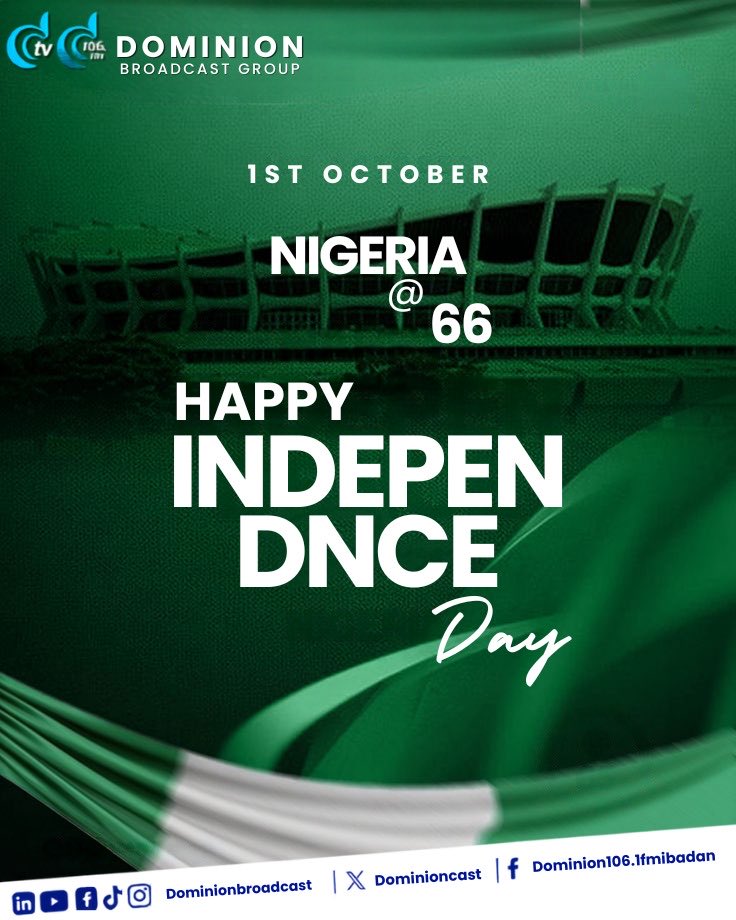DominionCast's tweet photo. HAPPY INDEPENDENCE DAY, NIGERIA!
Today, we celebrate the strength, resilience and spirit of our great nation.
May Nigeria continue to grow in peace, unity and prosperity.

Happy 66th Independence Day! 

#Dominionbroadcast #independenceday #nigeria #nigeriais66 #radioandtv https://t.co/3j5P4XOyeh