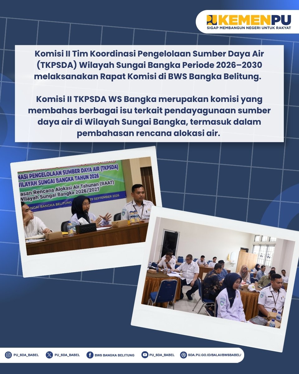 pu_sda_babel's tweet photo. Pada 29 September 2026, Komisi II TKPSDA Wilayah Sungai Bangka Periode 2026-2030 melaksanakan Rapat Komisi untuk membahas RAAT pada DAS Baturusa, DAS Bikang, DAS Kepoh, DAS Saba, dan DAS Mancung untuk Tahun 2026/2027.

#MengelolaAirUntukNegeri #SigapMembangunNegeriUntukRakyat https://t.co/ZTY6vSIPur