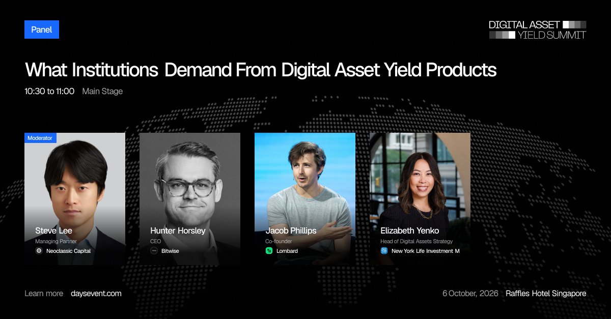 Yield_Summit's tweet photo. What Do Institutions Demand From Digital Asset Yield Products?

Hunter Horsley (@HHorsley), CEO at @Bitwise, Jacob Phillips (@JacobPPhillips), Co-Founder at @Lombard_Finance, and Elizabeth Yenko (@hey_elizabethy), Head of Digital Assets Strategy at @NYLIManagement Investment Management, unpack the institutional demand side in the day’s second panel, moderated by Steve Lee (@xxstevelee), Managing Partner at @NeoclassicCap.

⏱️ 10:30 AM SGT
📍Raffles Hotel, Singapore

Catch Hunter, Jacob, Elizabeth, and Steve on the stage!

Digital Asset Yield Summit is where private capital explores onchain yield: a tightly curated room of 300 institutional allocators and asset managers. Service Provider passes are sold out. A few complimentary spots remain open for LPs and Allocators:

🔗 Request an Invite → https://t.co/zxyLUgLdtN