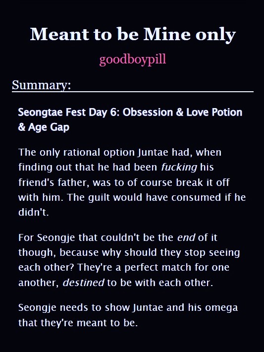 puppyhabit's tweet photo. Seongtae Fest Day 6 🔞
✧ Obsession, Love Potion, Age Gap
✧ Omegaverse, Sexual Content, Dubious Consent
꒰ #Seongtae #SeongtaeFest #SeongtaeFest_Day6 ꒱
꒰ https://t.co/PY74tplPmu ꒱ https://t.co/6cVKbgWKfU