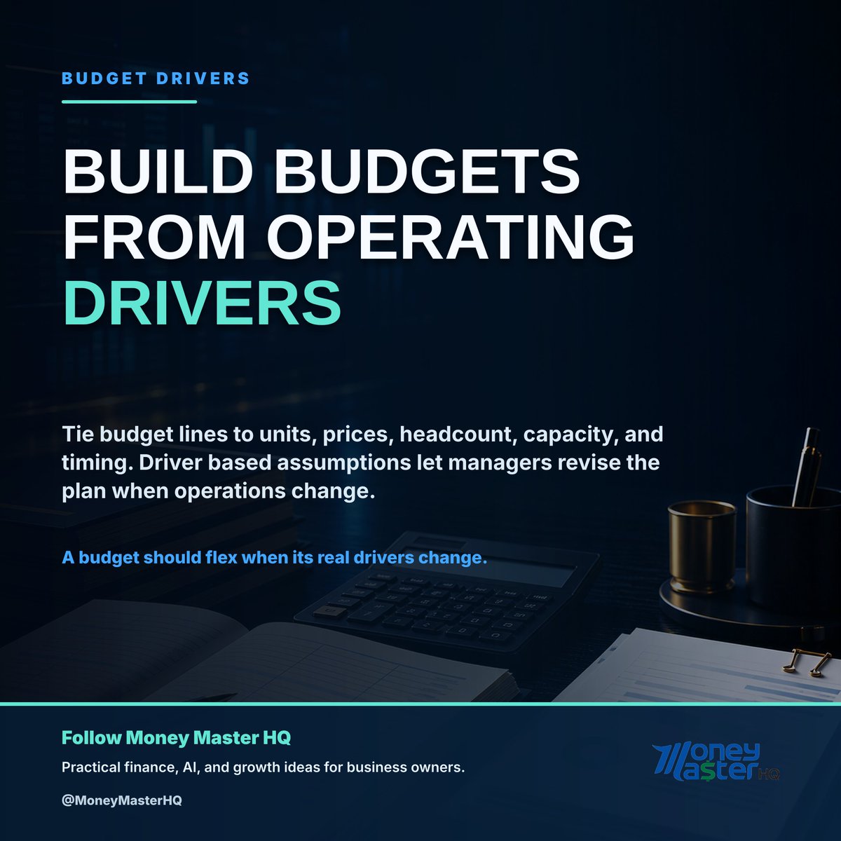 MoneyMaster_HQ's tweet photo. Build Budgets From Operating Drivers. A budget should flex when its real drivers change. #MoneyMasterHQ #FounderFinance https://t.co/1338tboI2A