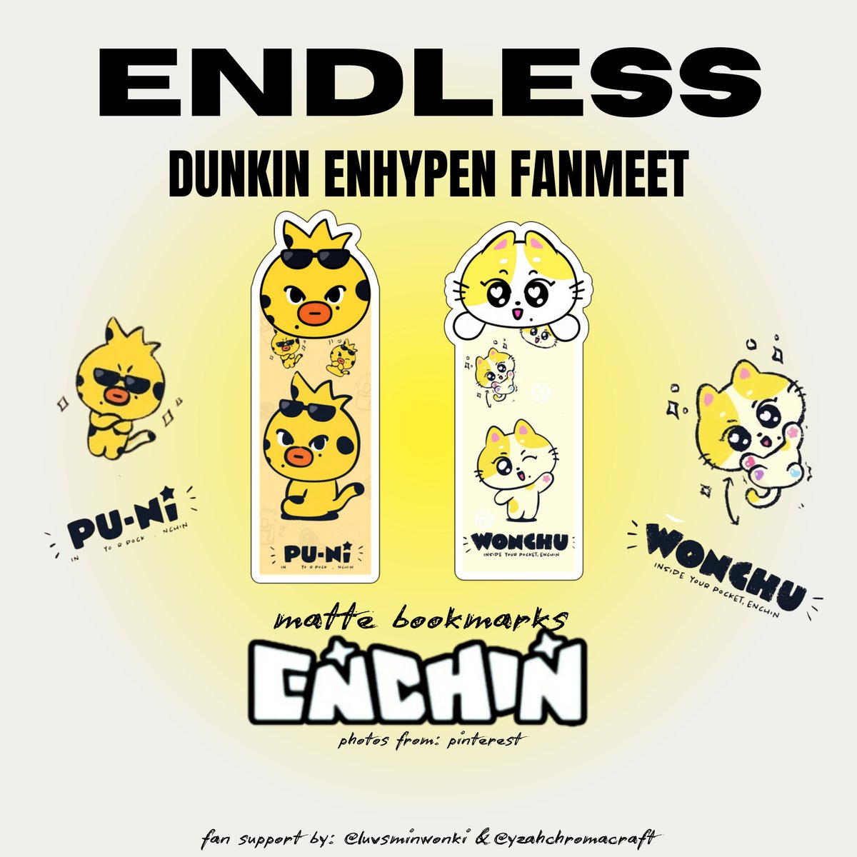 luvsminwonki's tweet photo. ✮⋆˙ ENHYPEN ENDLESS FUNMEET˙⋆✮
Fan support by: luvsminwonki &amp; yzahchromacraft

.✦ ݁˖ 10/03
.✦ ݁˖ like&amp;rt
.✦ ݁˖ 2:1 ratio (limited quantity)
.✦ ݁˖ to be distributed by @nshrkilvr 

Hope you like it!

#DunkinPH_ENDLESS #ENDLESSFunmeet #ENHYPEN #NI_KI #JUNGWON #ENCHIN https://t.co/xLiREqv4hK