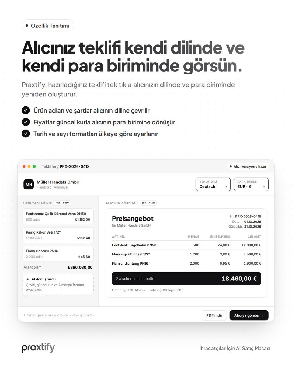 praxtify's tweet photo. Alıcı teklifini Almancaya çevirip Euro'ya dönüştürmek ne kadar sürüyor?
Praxtify ile teklifiniz alıcının kendi dilinde ve kendi para biriminde, güncel kurla hazır olur.
#ihracat #dışticaret #ihracatçı #praxtify https://t.co/srVEuMCyj4