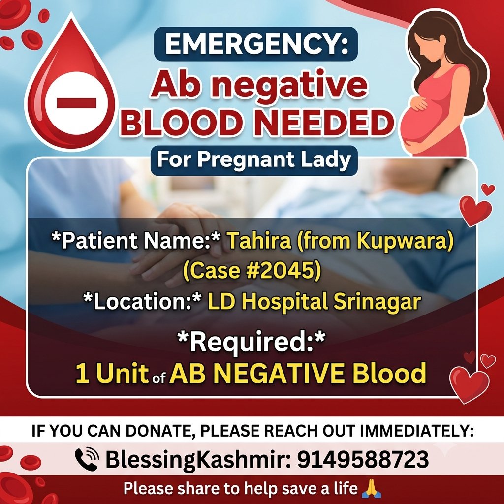 BlessingKa37y's tweet photo. 🚨 EMERGENCY: Ab negative Blood needed for pregnant lady🚨
*Patient: Tahira from Kupwara*
 (Case #2045)
*Location: LD hospital Srinagar*
*Ab negative*
*Required: 1 Unit of blood needed*
📞 BlessingKashmir:
9149588723
Please share to help save a life🙏 https://t.co/BTO2LiRLtm