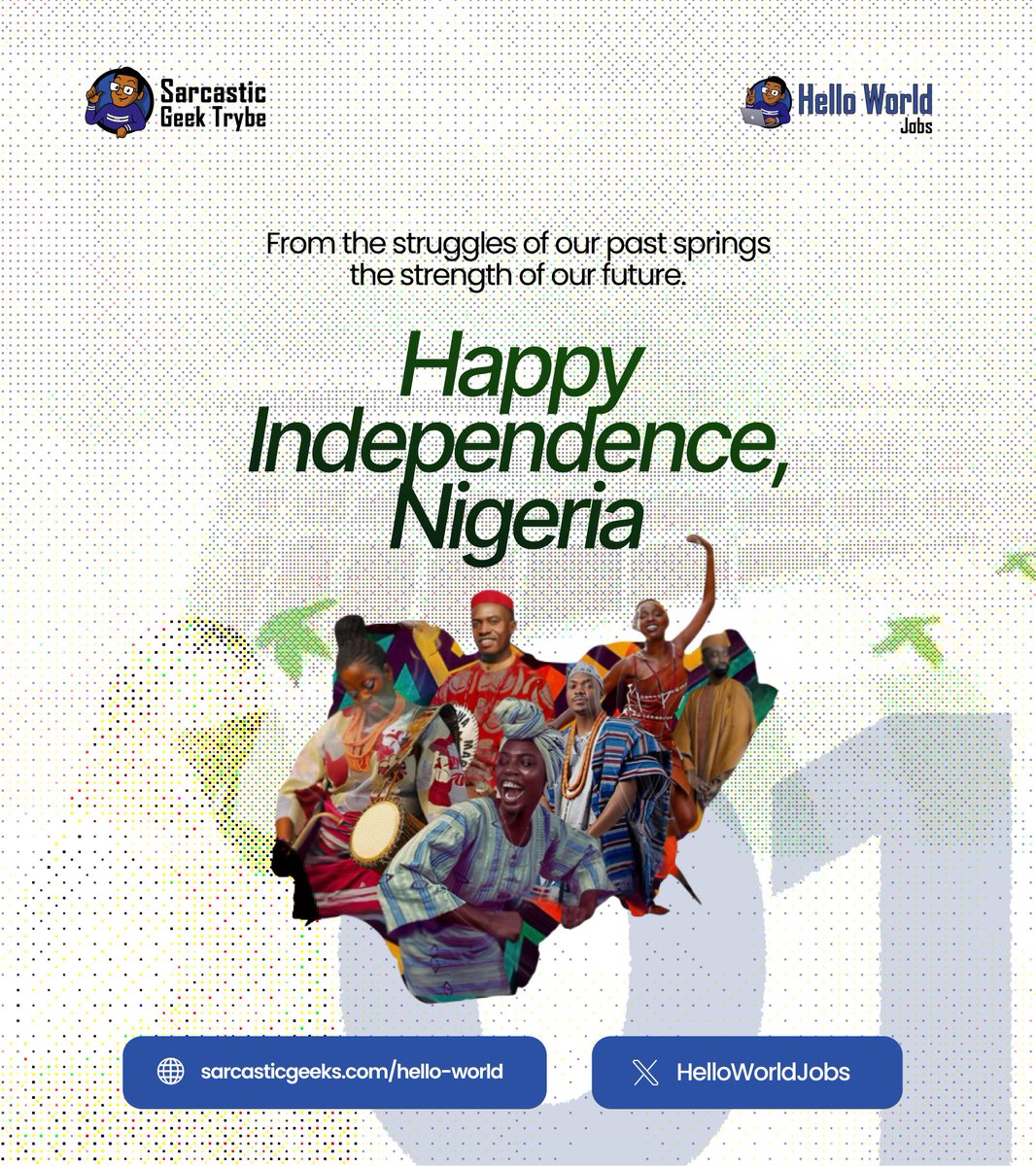 HelloWorldJobs's tweet photo. Nigerians, Roses from Concrete.

A reminder that we owe it to other Nigerians to keep a reputation Internationally, and to be a brother’s keeper locally, regardless of tribe.

Happy Independence from the Sarcastic Geeks Trybe https://t.co/k43WMm2pcV