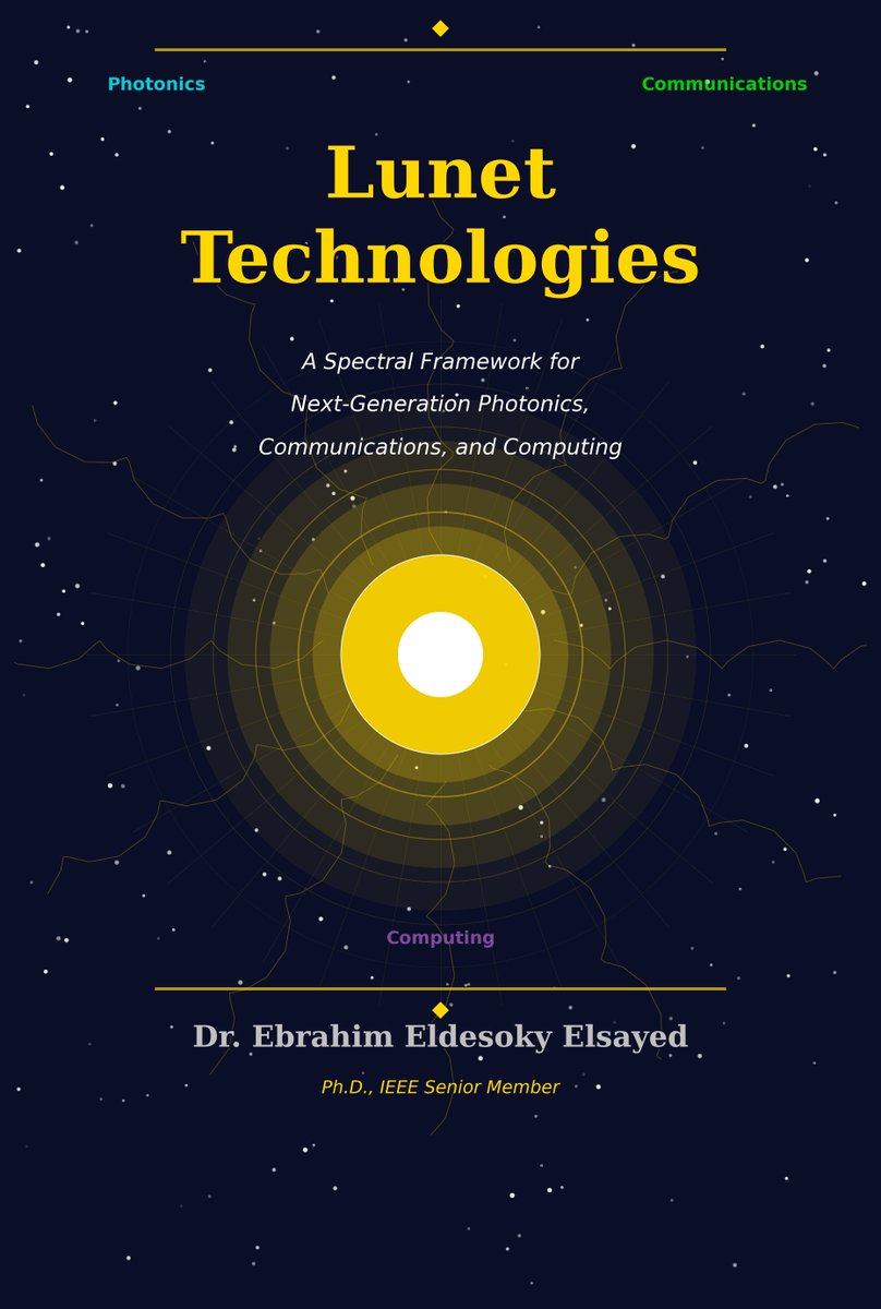 engebrahem16's tweet photo. All praise is due to God

I am pleased to announce the publication of my third book:

Lunet Technologies: A Spectral Framework for Next-Generation Photonics, Communications, and Computing
Link: https://t.co/sDJh9DLWLt https://t.co/tKrUHxGfQI