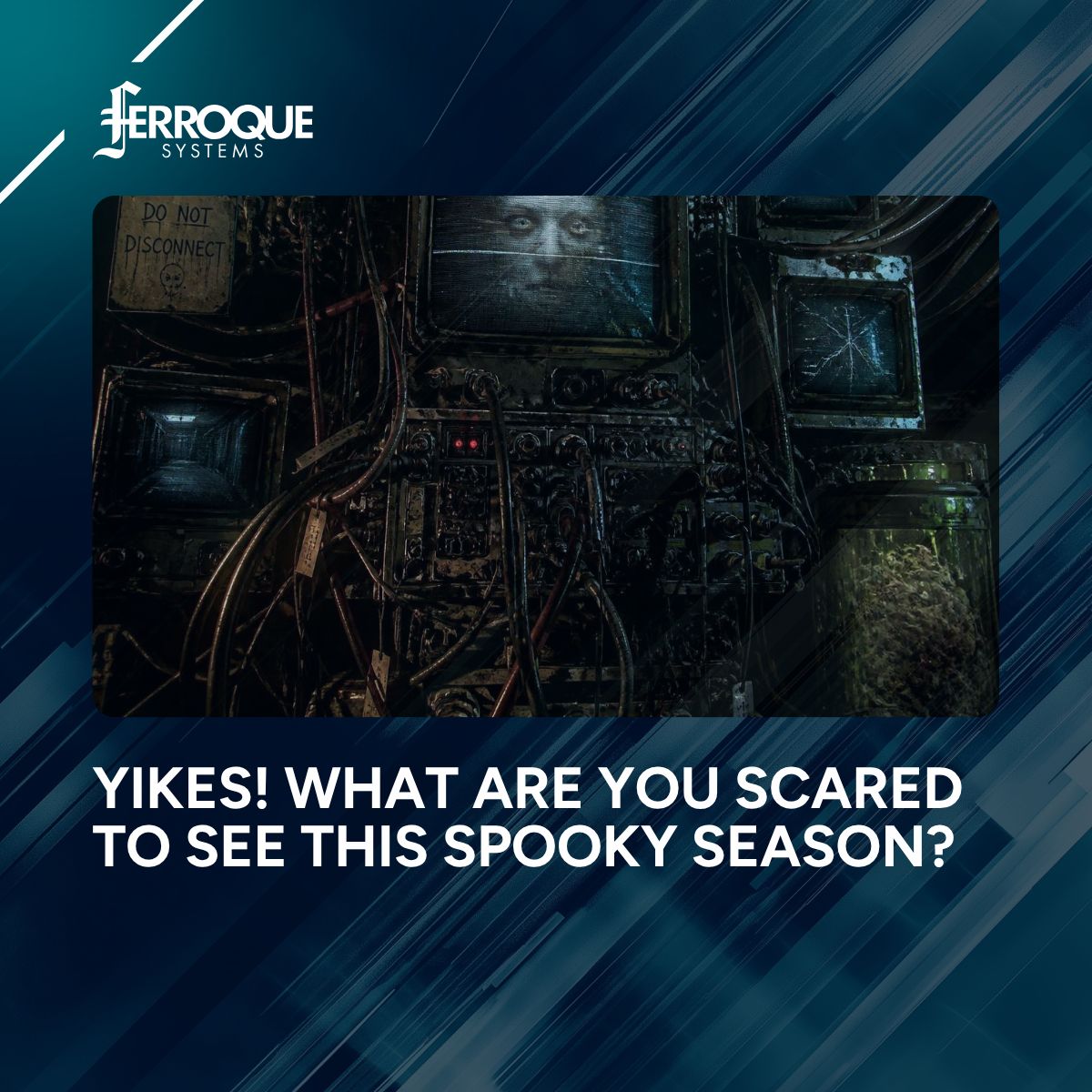 FerroqueSystems's tweet photo. Happy October 1st! In honor of spooky season, what is one thing you DON'T WANT TO SEE when entering a client's environment? 

#Spooky #Yikes #ManagedServices #Innovation #IT https://t.co/qt8ndQHDVq
