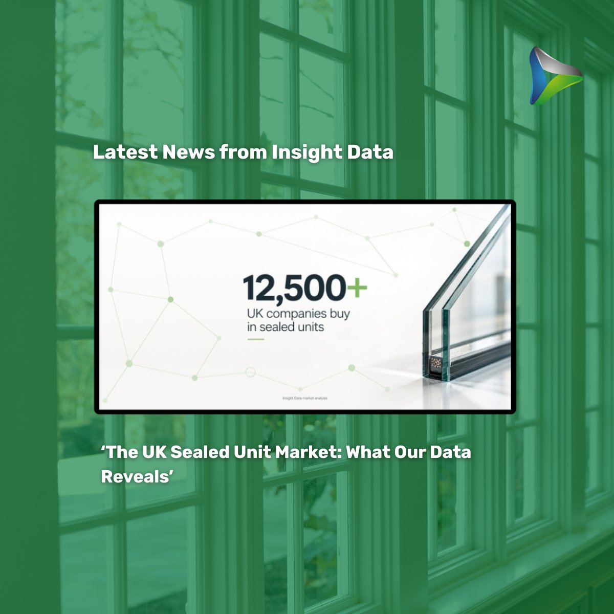 InsightDataLTD's tweet photo. 12,500+ UK window and door companies buy in sealed units.

Our latest data reveals the scale of the UK sealed unit market and the opportunities available to suppliers.

Find out what our data reveals! - https://t.co/EBQqSTx9li https://t.co/HhmIcH5jWV