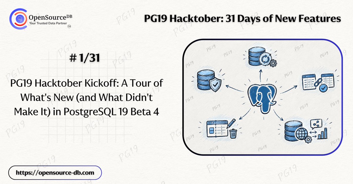 opensource_db's tweet photo. Welcome to #Day1 of our PG19 #Hacktober Series! 

Today we’re kicking off PG19 Hacktober - 31 Days of New Feature in #Pg19 Beta 4

Topic: A Tour of What’s New (and What Didn’t Make It) in Pg19 Beta 4
Author: #VenkatAkhilPavuluri

Read the Full blog here: https://t.co/4UwUbMxwR3 https://t.co/7KQX2xnrLa