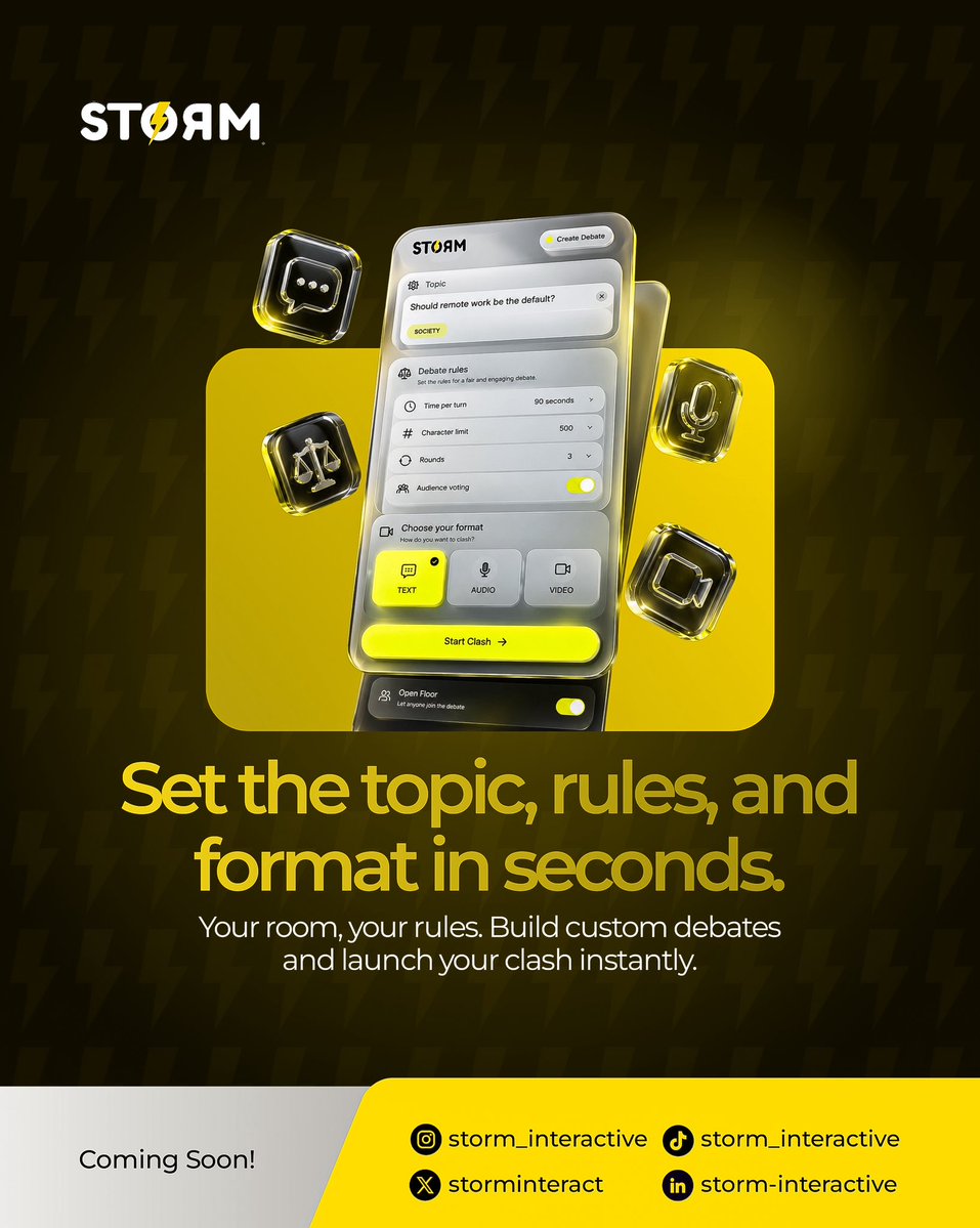 Storminteract's tweet photo. Got a hot take? Build the room for it.

With Storm, you set the topic, choose the rules and pick your format: text, audio or video. Set time limits, rounds and audience voting, then start your clash in seconds.

Storm is coming soon, Stay in the loop.

#Storm #DebateApp #Coming https://t.co/SSapUGi8W0