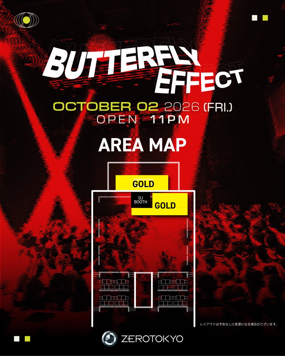 ZEROTOKYO_JAPAN's tweet photo. Butterfly Effect Z HALLタイムテーブル&amp;エリアマップ公開!!
Subtronicsサイドとの調整により360度DJブースで開催🙆
GOLD TICKETをお持ちの方はステージ上でお楽しみいただけます🕺

前売りチケットは10月2日(金) 21:59まで販売!!
https://t.co/L5xkQNudr3 https://t.co/xHYJiwRY6k