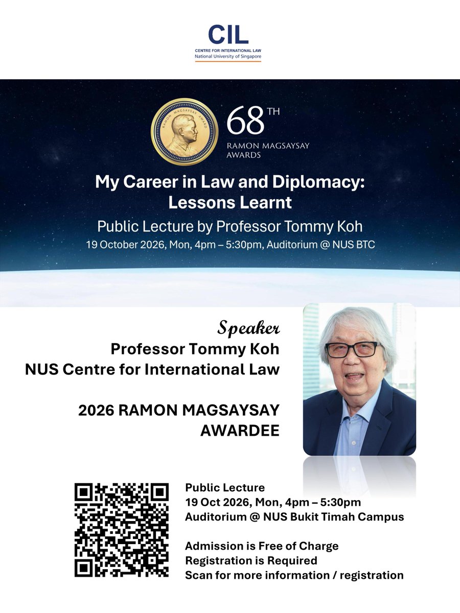NUS_CIL's tweet photo. 📢 You are invited to the Ramon Magsaysay Award Public Lecture by Professor Tommy Koh, 19 Oct 2026, Mon, 4pm - 5.30pm. For more details and registration, log on to https://t.co/c6oO7Vp2AJ Reserve your seat now! https://t.co/1mOVNGUtHN